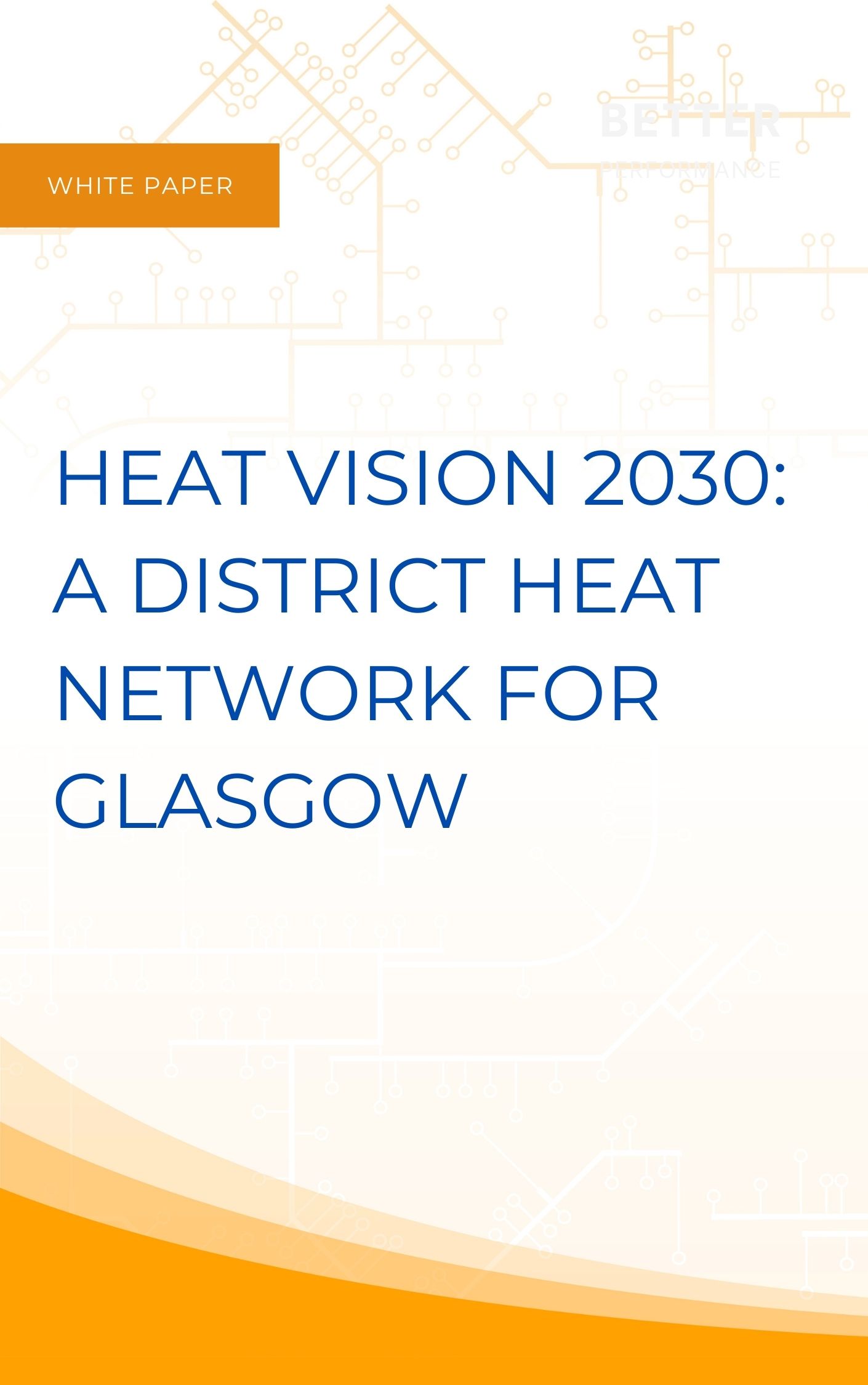 Heat Vision 2030 A District Heat Network for Glasgow